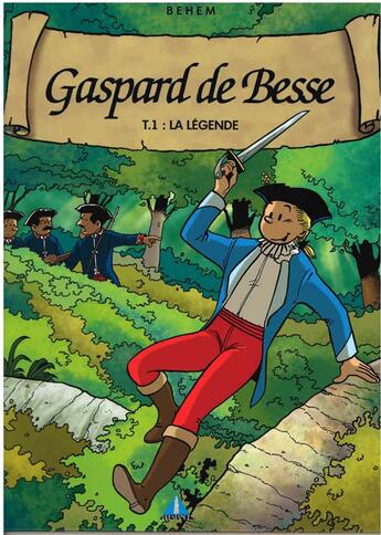 Couverture du livre « GASPARD DE BESSE TOME 1 LA LEGENDE » de Behem aux éditions Prestance