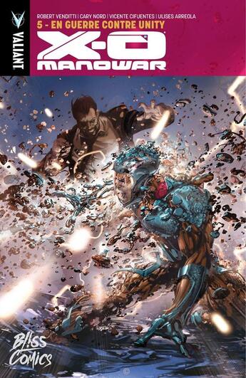 Couverture du livre « X-O Manowar - Tome 5 - En guerre contre Unity » de Robert Venditti aux éditions Bliss Comics Streaming