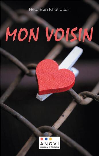 Couverture du livre « Mon voisin » de Hela Ben Khalfallah aux éditions Anovi