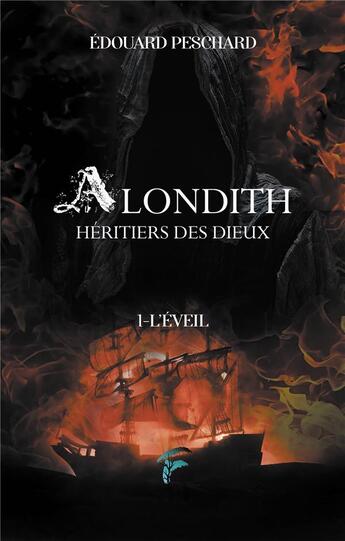 Couverture du livre « Alondith, héritiers des dieux t.1 ; l'éveil » de Edouard Peschar aux éditions Faralonn