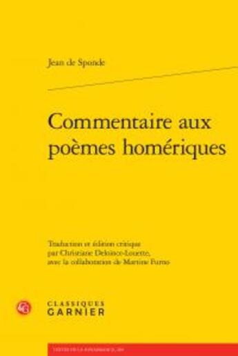 Couverture du livre « Commentaire aux poèmes homériques » de Sponde Jean De aux éditions Classiques Garnier