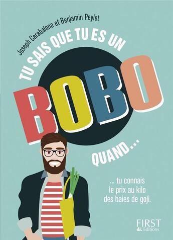 Couverture du livre « Tu sais que tu es un bobo quand... » de Benjamin Peylet et Joseph Carabalona aux éditions First