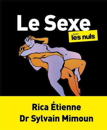 Couverture du livre « Le sexe pour les nuls » de Rica Etienne et Sylvain Mimoun aux éditions First