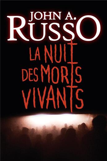 Couverture du livre « La nuit des morts-vivants » de John A. Russo aux éditions Faute De Frappe