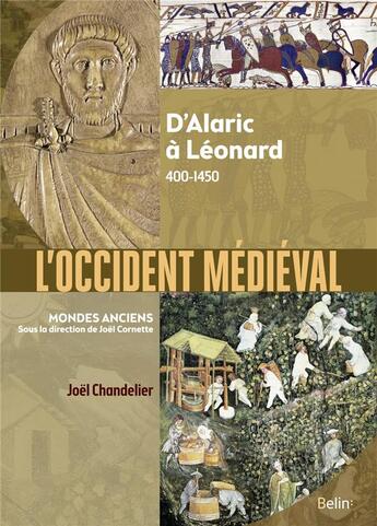 Couverture du livre « L'Occident médiéval : d'Alaric à Léonard 400-1450 » de Joel Cornette et Joel Chandelier aux éditions Belin
