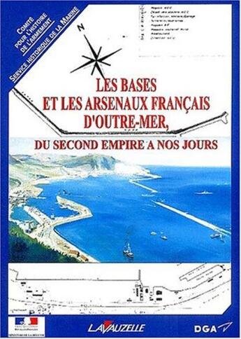 Couverture du livre « Les bases et les arsenaux français d'outre-mer : Du Second Empire à nos jours » de  aux éditions Lavauzelle