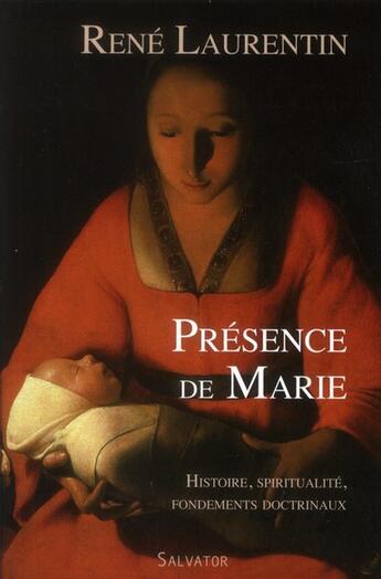 Couverture du livre « Présence de Marie Histoire, spiritualité, fondements doctrinaux » de Rene Laurentin aux éditions Salvator