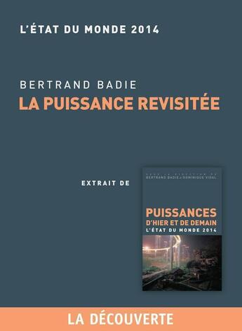 Couverture du livre « La puissance revisitée » de Bertrand Badie aux éditions La Decouverte