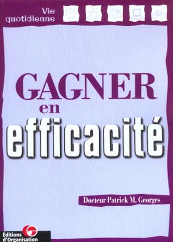 Couverture du livre « Trucs Et Astuces Pour Gagner Du Temps » de Patrick Georges aux éditions Organisation