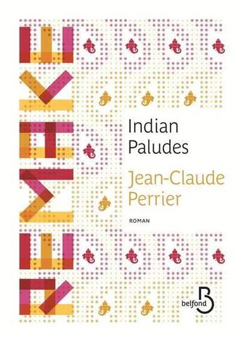 Couverture du livre « Indian paludes » de Jean-Claude Perrier aux éditions Belfond