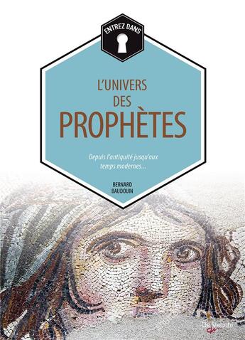 Couverture du livre « L'univers des prophètes » de Bernard Baudouin aux éditions De Vecchi