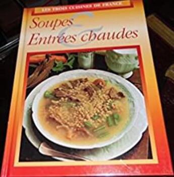 Couverture du livre « Soupes & entrées chaudes » de  aux éditions Philippe Auzou