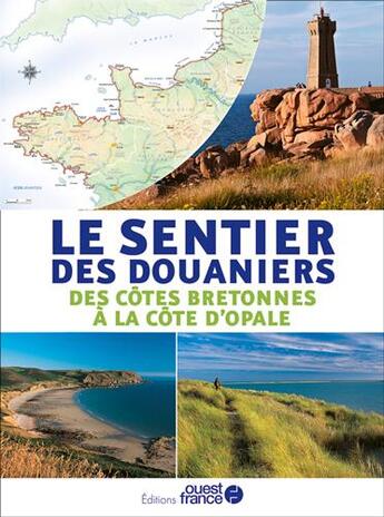 Couverture du livre « Le sentier des douaniers : des côtes bretonnes à la côtes d'Opale » de Philippe Bertin et Dominique Irvoas-Dantec et Ludivine Fasseu aux éditions Ouest France