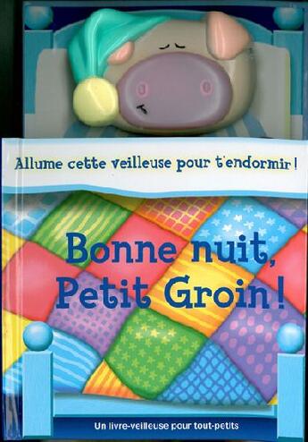 Couverture du livre « Bonne nuit petit groin ! » de Daniel Howarth aux éditions Succes Du Livre