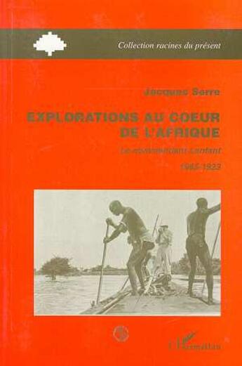 Couverture du livre « Explorations au coeur de l'afrique - le commandant lenfant, 1865-1923 » de Jacques Serre aux éditions L'harmattan