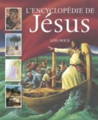 Couverture du livre « L'encyclopédie de Jésus » de Lois Rock aux éditions Signe