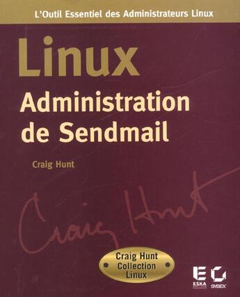 Couverture du livre « Linux administration de sendmail » de Hunt C aux éditions Eska