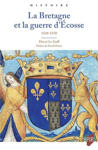 Couverture du livre « La Bretagne et la guerre d'Écosse : 1510-1570 » de Herve Le Goff aux éditions Pu De Rennes