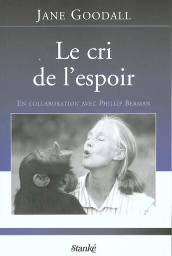 Couverture du livre « Le Cri De L'Espoir » de Goodall Jane aux éditions Stanke Alain