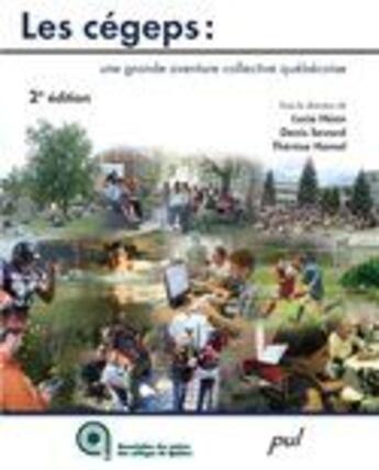 Couverture du livre « Les Cegeps Une Grande Aventure Collective Quebecoise » de Heon Lucie Et Al aux éditions Presses De L'universite De Laval