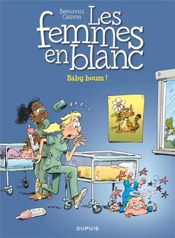 Couverture du livre « Les femmes en blanc Tome 39 : baby boum ! » de Philippe Bercovici et Raoul Cauvin aux éditions Dupuis