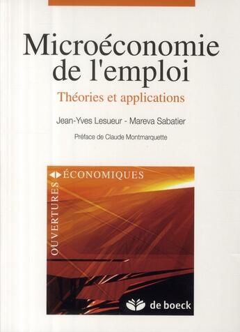 Couverture du livre « Microéconomie de l'emploi ; théories et applications » de Lesueur/Sabatier aux éditions De Boeck Superieur