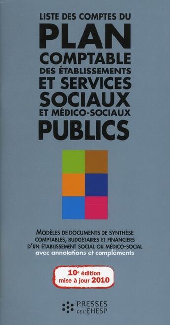 Couverture du livre « Liste des comptes du plan comptable des établissements publics (10e édition) » de J M Le Roux aux éditions Ehesp