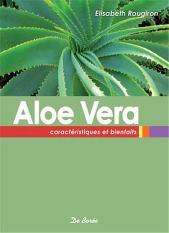 Couverture du livre « Aloe Vera » de Rougiron Elisabeth aux éditions De Boree