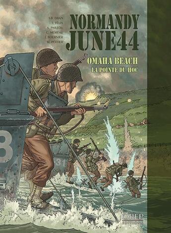 Couverture du livre « Normandie, june 44 t.1 ; Omaha Beach, la pointe du Hoc » de Isabelle Bournier et Jerome Felix et Jean-Blaise Djian et Marc Pottier aux éditions Orep