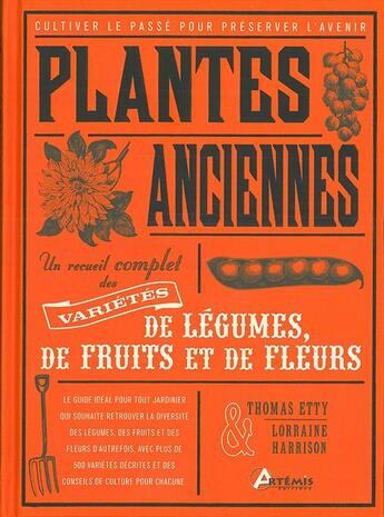 Couverture du livre « Plantes anciennes ; cultiver le passé pour préserver l'avenir » de  aux éditions Artemis