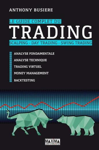 Couverture du livre « Le guide complet du trading » de Anthony Busiere aux éditions Maxima