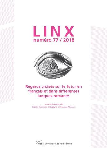 Couverture du livre « Linx, n 77/2018. regards croises sur le futur en francais et dans di » de Op Azzopardi Sophie aux éditions Pu De Paris Ouest