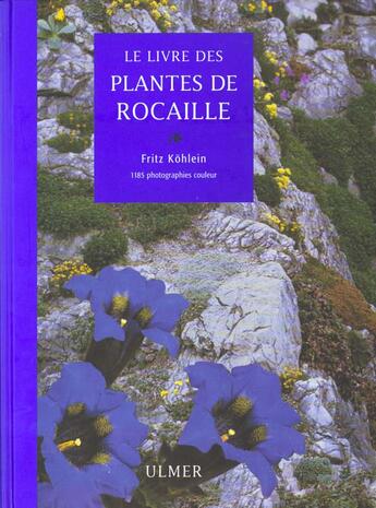 Couverture du livre « Livre Des Plantes De Rocaille (Le ) » de Kohlein Fritz aux éditions Eugen Ulmer