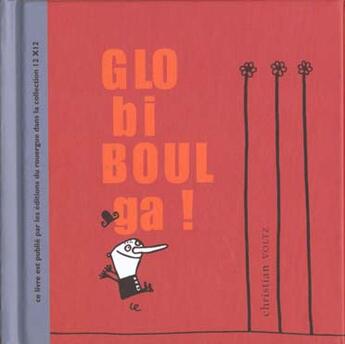 Couverture du livre « Globi boulga » de Christian Voltz aux éditions Rouergue