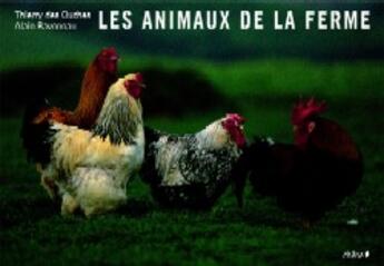 Couverture du livre « Les animaux de la ferme ; la poule » de Thierry Des Ouches aux éditions Chene