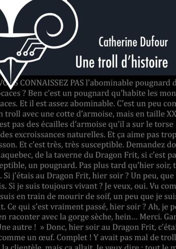 Couverture du livre « Une troll d'histoire » de Catherine Dufour aux éditions Le Belial