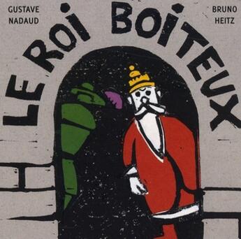Couverture du livre « Le roi boîteux » de Bruno Heitz et Gustave Nadaud aux éditions Thierry Magnier