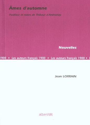 Couverture du livre « Ames d'automne » de Jean Lorrain aux éditions Alteredit