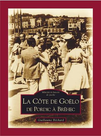 Couverture du livre « La cote de goëlo ; de Pordic à Bréhec » de Guillaume Bechard aux éditions Editions Sutton