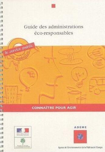 Couverture du livre « Guide des administrations responsables » de Ademe aux éditions Ademe