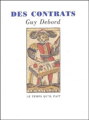 Couverture du livre « Des contrats » de Guy Debord aux éditions Le Temps Qu'il Fait