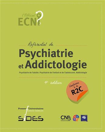 Couverture du livre « Ecn referentiel de psychiatrie et addictologie (4e edition conforme a la r2c) - psychiatrie de l'adu » de College National Uni aux éditions Pu Francois Rabelais