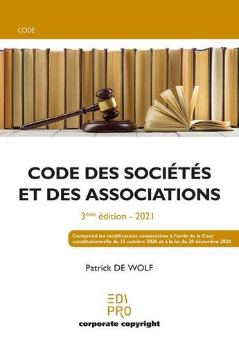 Couverture du livre « Code des sociétés et des associations (3e édition) » de Patrick De Wolf aux éditions Edi Pro