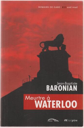 Couverture du livre « Meurtre à Waterloo » de Jean-Baptiste Baronian aux éditions Luc Pire