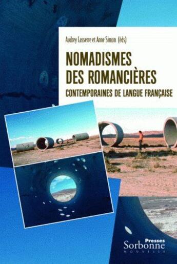 Couverture du livre « Nomadismes des romancières contemporaines de langue française » de Audrey Lasserre aux éditions Presses De La Sorbonne Nouvelle