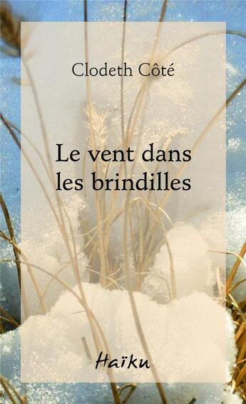 Couverture du livre « Le vent dans les brindilles » de Clodeth Cote aux éditions David