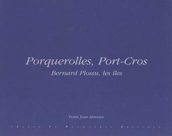 Couverture du livre « Porquerolles » de Plossu/Arrouye aux éditions Images En Manoeuvres