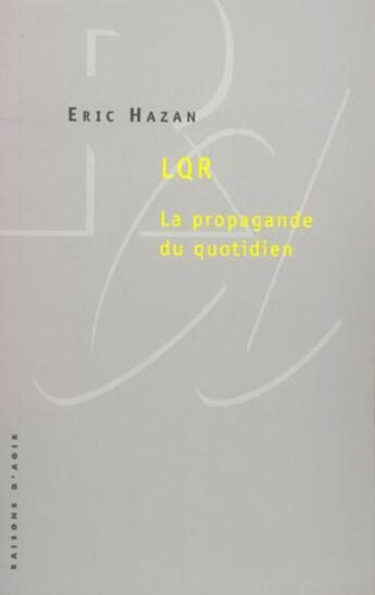 Couverture du livre « LQR ; la propagande du quotidien » de Eric Hazan aux éditions Raisons D'agir