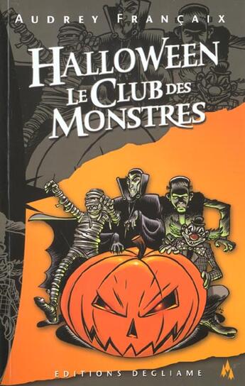 Couverture du livre « Halloween Le Club Des Monstres » de Audrey Francaix aux éditions Degliame