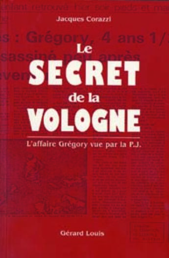 Couverture du livre « Le secret de la Vologne » de Jacques Corazzi aux éditions Gerard Louis